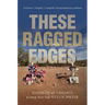 These Ragged Edges: Histories of Violence Along the U.S.-Mexico Border