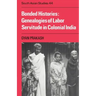 Bonded Histories: Genealogies of Labor Servitude in Colonial India