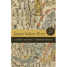 Japan Before Perry: A Short History, 25th Anniversary Edition