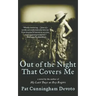 Out of the Night That Covers Me