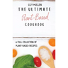 The Ultimate Plant-Based Cookbook: A Full Collection of Plant-Based Recipes