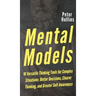 Mental Models: 16 Versatile Thinking Tools for Complex Situations: Better Decisions, Clearer Thinking, and Greater Self-Awareness