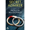 SECRET ADMIRER an unputdownable psychological thriller with a breathtaking twist