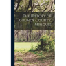 The History of Grundy County, Missouri