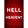 Is Hell for Real or Does Everyone Go to Heaven?: With Contributions by Timothy Keller, R. Albert Mohler Jr., J. I. Packer, and Robert Yarbrough. Gener
