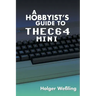 A Hobbyist's Guide to THEC64 Mini