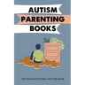 Autism Parenting Books: Psycho-Educational Picture-Book