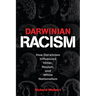 Darwinian Racism: How Darwinism Influenced Hitler, Nazism, and White Nationalism