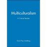Multicultrualiamism Critical Reader