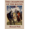 The Story of the Champions of the Round Table