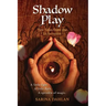Shadow Play: Ten Tales from the In-Between