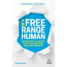 Be a Free Range Human: Escape the 9-5, Create a Life You Love and Still Pay the Bills