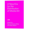 A New Era for the Distribution of Media Art