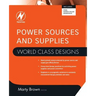Power Sources and Supplies: World Class Designs