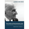 The Causes of the Economic Crisis: And Other Essays Before and After the Great Depression