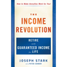 The Income Revolution: Retire with Guaranteed Income for Life
