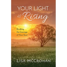 Your Light is Rising: Kindling the Courage of Your Soul
