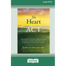 The Heart of ACT: Developing a Flexible, Process-Based, and Client-Centered Practice Using Acceptance and Commitment Therapy [16pt Large Print Edition