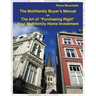 The Multifamily Buyer's Manual: The Art of "Purchasing Right" Your Multifamily Home Investment