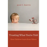 Trusting What You're Told: How Children Learn from Others
