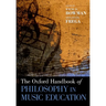 The Oxford Handbook of Philosophy in Music Education