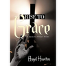 Rise to Grace: A Genuine Street Story