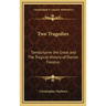 Two Tragedies: Tamburlaine the Great and The Tragical History of Doctor Faustus