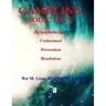 Gambling Addiction - A Self-Discover Workbook: Acknowledge, Understand, Prevention, Resolution
