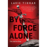 By Force Alone