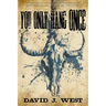 You Only Hang Once: A Porter Rockwell Adventure