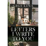 Letters I Write to You