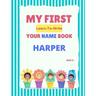My First Learn-To-Write Your Name Book: Harper