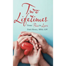 Two Lifetimes: From Fear to Love