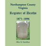 Northampton County, Virginia Register of Deaths, 1871-1896
