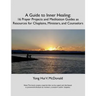 A Guide to Inner Healing: 16 Prayer Projects and Meditation as Resources for Chaplains, Ministers, and Counselors