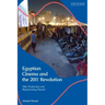 Egyptian Cinema and the 2011 Revolution: Film Production and Representing Dissent