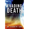 Evading Death: College Professor Experiences Two Paths to Eternity