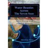 Water Beasties Across the Seven Seas