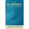 The Blueprint: Project Planner