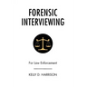 Forensic Interviewing: For Law Enforcement