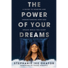 The Power of Your Dreams: A Guide to Hearing and Understanding How God Speaks While You Sleep