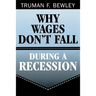 Why Wages Don't Fall During a Recession