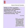 Notes on the Ligurians, Aquitanians and Belgians ... Reprinted from the Transactions of the Royal Historical Society, Etc.