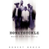 Honeysuckle: Based on a True Story