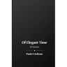 Of Elegant Time: 22 Stories