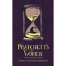 Pratchett's Women: Unauthorised Essays on Female Characters of the Discworld