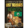 Commander's Lost Treasures You Can Find In Washington: Follow the Clues and Find Your Fortunes!