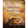 The Wesleyan Way (Spanish): A Faith That Matters