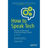 How to Speak Tech: The Non-Techie's Guide to Key Technology Concepts