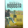 Memoir of a Hoodsta